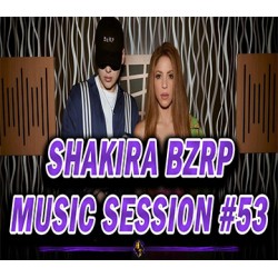 Shakira Bzrp Session 53